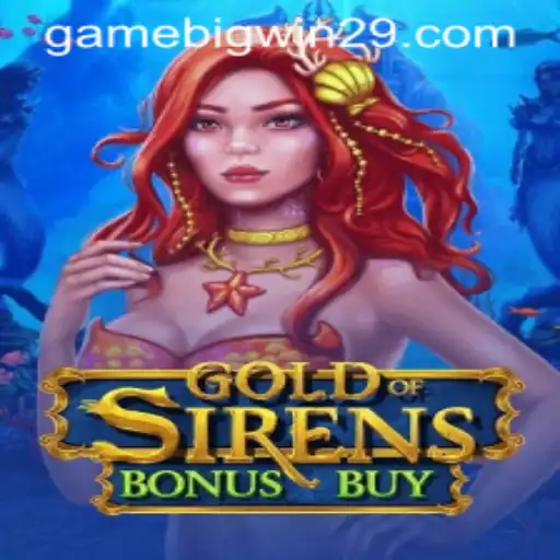 Exploring GoldofSirensBonusBuy: A Deep Dive into Big Win Opportunities