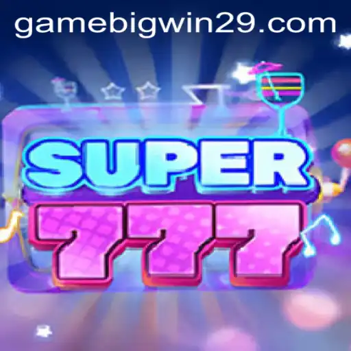 Super777: An Exciting Adventure in the World of Gaming